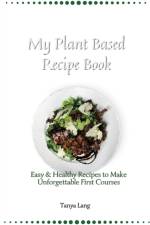 My Plant Based Recipe Book af Tanya Lang