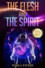 Flesh and the Spirit af Vesela Patton