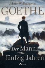 Der Mann von fünfzig Jahren af Johann Wolfgang von Goethe F