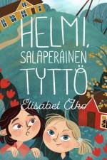 Helmi, salaperäinen tyttö af Elisabet Aho