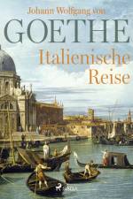 Italienische Reise af Johann Wolfgang von Goethe F