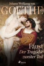 Faust - Der Tragödie zweiter Teil af Johann Wolfgang von Goethe F