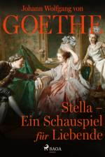Stella - Ein Schauspiel für Liebende af Johann Wolfgang von Goethe F