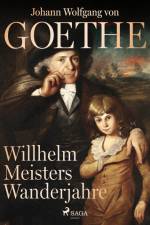 Willhelm Meisters Wanderjahre af Johann Wolfgang von Goethe F