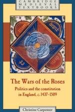 The Wars of the Roses af Christine (University of Cambridge) Carpenter