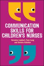 Communication Skills for Children's Nurses af Veronica Lambert