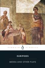 Medea and Other Plays