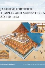 Japanese Fortified Temples and Monasteries AD 710-1602 af Stephen (Author) Turnbull