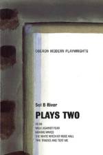 Sol B. River: Plays Two af Sol B. (Author) River