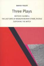 David Foley: Three Plays af David (Author) Foley