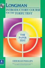 Longman Introductory Course for the TOEFL Test, The Paper Test (Book with CD-ROM, with Answer Key) (Audio CDs or Audiocassettes required) af Deborah Phillips