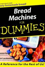 Bread Machines For Dummies af Glenna Vance