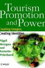 Tourism Promotion and Power af Nigel (Cardiff Metropolitan University Morgan