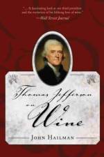 Thomas Jefferson on Wine af John Hailman