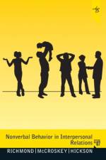 Nonverbal Behavior in Interpersonal Relations af Virginia Richmond