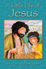 A Little Life of Jesus af Lois Rock