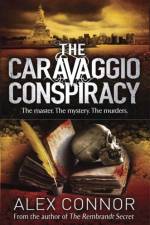 The Caravaggio Conspiracy af Alex Connor