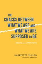 The Cracks Between What We Are and What We Are Supposed to Be af Harryette Mullen