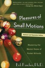Pleasures of Small Motions af Bob Fancher
