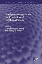 Life-Span Research on the Prediction of Psychopathology