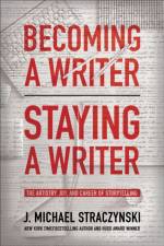 Becoming a Writer, Staying a Writer af J. Michael Straczynski