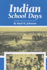 Indian School Days af Basil H. Johnston