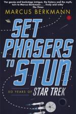 Set Phasers to Stun af Marcus Berkmann
