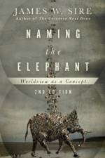 Naming the Elephant – Worldview as a Concept