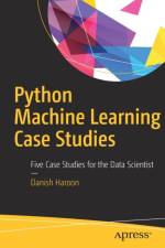 Python Machine Learning Case Studies af Danish Haroon