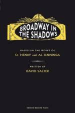 Broadway in the Shadows af David Salter
