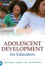 Adolescent Development for Educators af Allison M. Ryan
