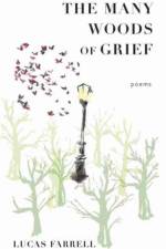 Many Woods of Grief af Lucas Farrell