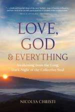 Love, God, and Everything af Nicolya Christi