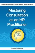 Mastering Consultation as an HR Practitioner af Jennifer Currence
