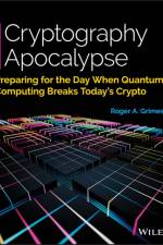 Cryptography Apocalypse af Roger A. Grimes