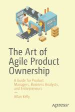 The Art of Agile Product Ownership af Allan Kelly