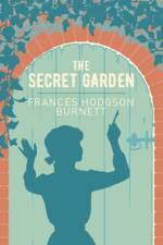 The Secret Garden af Frances Hodgson Burnett