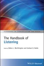The Handbook of Listening af DL Worthington
