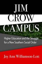 Jim Crow Campus af Joy Ann Williamson-Lott
