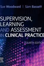 Supervision, Learning and Assessment in Clinical Practice