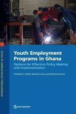Youth employment programs in Ghana af Cristabel E. Dadzie
