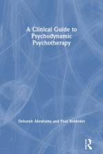 A Clinical Guide to Psychodynamic Psychotherapy af Deborah Abrahams