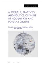 Materials, Practices, and Politics of Shine in Modern Art and Popular Culture af SOLL ANNE