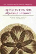 Papers of the Forty-Sixth Algonquian Conference