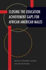 Closing the Education Achievement Gaps for African American Males