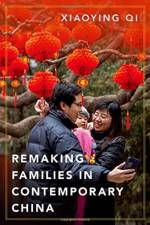 Remaking Families in Contemporary China af Xiaoying (Associate Professor in Sociology Qi