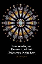 Commentary on Thomas Aquinas's Treatise on Divine Law af J. (University of Texas Budziszewski