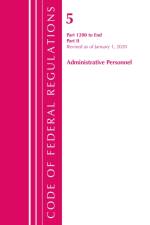Code of Federal Regulations, Title 05 Administrative Personnel 1200-End, Revised as of January 1, 2020 af Office Of The Federal Register (U.S.)
