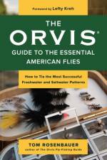 The Orvis Guide to the Essential American Flies af Tom Rosenbauer