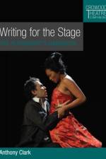 Writing for the Stage af Anthony Clark